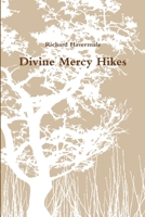 Divine Mercy Hikes 1387902970 Book Cover