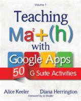 Teaching Math with Google Apps: 50 G Suite Activities 1946444049 Book Cover