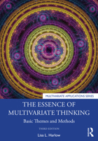 The Essence of Multivariate Thinking: Basic Themes and Methods (Multivariate Applications Book) 041587372X Book Cover