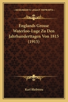 Englands große Waterloo-Lüge. 1016299559 Book Cover