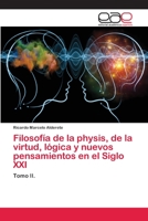 Filosofía de la physis, de la virtud, lógica y nuevos pensamientos en el Siglo XXI 6200406529 Book Cover