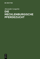 Die Mecklenburgische Pferdezucht 311113380X Book Cover