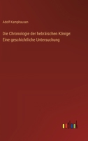 Die Chronologie der hebräischen Könige: Eine geschichtliche Untersuchung 3368649175 Book Cover
