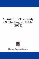 A Guide To The Study Of The English Bible 101751450X Book Cover