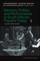 Women, Politics and Performance in South African Theatre Today: Volume 3 9057550075 Book Cover