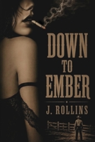 Down to Ember B0HBN8C2M8 Book Cover