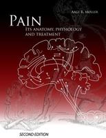Pain, Its Anatomy, Physiology and Treatment 149920647X Book Cover