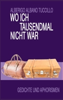 Wo ich tausendmal nicht war (German Edition) 3749453748 Book Cover