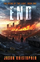 The Dying of the Light: End 1945760397 Book Cover