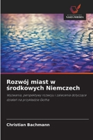 Rozwój miast w środkowych Niemczech 6209638872 Book Cover