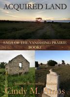 Acquired Land (Saga of the Vanishing Prairie) 196535260X Book Cover