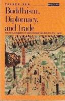 Buddhism, Diplomacy, and Trade: The Realignment of Sino-Indian Relations, 600-1400 (Asian Interactions and Comparisons) 1442254726 Book Cover