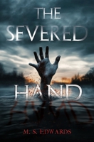 The Severed Hand 1836715900 Book Cover