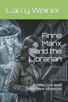 Anne Manx and the Librarian: Another byte sized Anne Manx Adventure (Lives of the Cat) B0BHFY198Q Book Cover