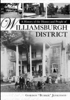 A History of the Homes and People of Williamsburgh District 159629146X Book Cover