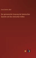 Der Germanische Ursprung Der Lateinischen Sprache Und Des R�mischen Volkes 0270162402 Book Cover