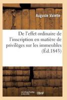 de L'Effet Ordinaire de L'Inscription En Matia]re de Privila]ges Sur Les Immeubles 2e A(c)D 2011929725 Book Cover