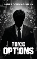 Toxic Options 1807190285 Book Cover