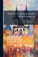 Deutsch-B Hmisches W Rterbuch: L - Z... 127514635X Book Cover