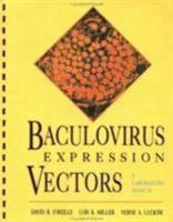 Baculovirus Expression Vectors: A Laboratory Manual 0195091310 Book Cover