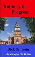 Robbery in Progress 149215833X Book Cover