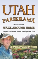 Utah Parikrama: How a Mindful Walk Around Home Helped Me See the World with Spiritual Eyes B0GQSG3JQZ Book Cover