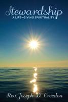 Stewardship: A Life-Giving Spirituality 1946300675 Book Cover
