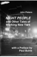 Night People and Other Tales of Working New York 1304592324 Book Cover