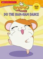 Do the Ham-Ham Dance: Coloring Book with Stickers (Hamtaro: Little Hamsters, Big Adventures Series) 0439542480 Book Cover