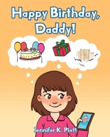 Happy Birthday, Daddy! 1098018311 Book Cover