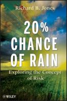 20% Chance of Rain: Exploring the Concept of Risk 0470592419 Book Cover