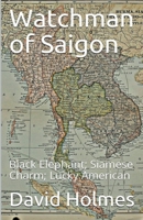 Watchman of Saigon B0C2T49DXL Book Cover