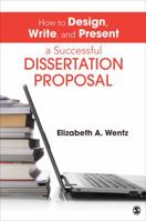 How to Design, Write, and Present a Successful Dissertation Proposal 1452257884 Book Cover