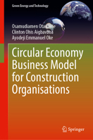 Circular Economy Business Model for Construction Organisations (Green Energy and Technology) 3031883217 Book Cover