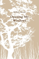 Opening My Windows 0557515165 Book Cover