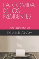 LA COMIDA DE LOS PRESIDENTES: MENÚ PRESIDENCIAL (Spanish Edition) B0CV7CRS8Y Book Cover