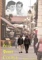 Axis Power Couple: How the Ishikawa-Brandhorst Dynasty Began in Lincoln, Nebraska 035995040X Book Cover