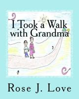 I Took a Walk with Grandma (Walk with Me) (Volume 2) 1986917649 Book Cover