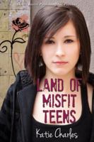 Land of Misfit Teens 1949705854 Book Cover