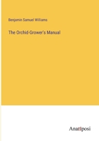 The Orchid-Grower's Manual 3382121301 Book Cover