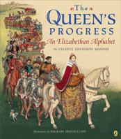 The Queen's Progress: An Elizabethan Alphabet 0670036129 Book Cover