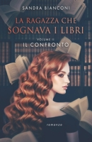 La ragazza che sognava i libri - Volume II: Il confronto 6500988183 Book Cover