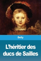 L'héritier des ducs de Sailles (French Edition) 396787558X Book Cover