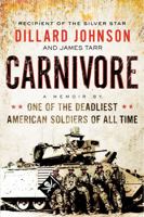 Carnivore: A Memoir by One of the Deadliest American Soldiers of All Time