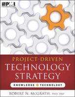 Project-Driven Technology Strategy 1935589571 Book Cover