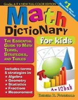 Math Dictionary for Kids: The Essential Guide to Math Terms, Strategies, and Tables, Grades 4-9 159363644X Book Cover