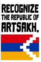 Recognition the Republic of Artsakh B09FRYGMZK Book Cover