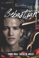 Sebastian - Fiori sull'Asfalto 3,5 B099BZQSJN Book Cover