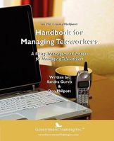 The 21st Century Workforce: Handbook for Managing Teleworkers 0984403825 Book Cover