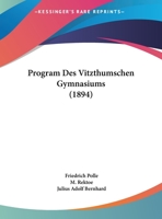 Program Des Vitzthumschen Gymnasiums (1894) 1160037000 Book Cover